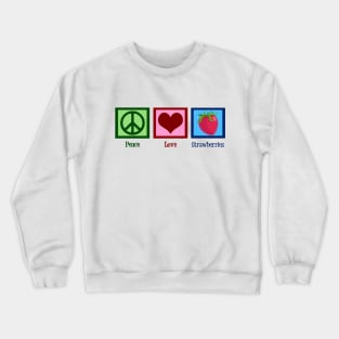 Peace Love Strawberries Crewneck Sweatshirt